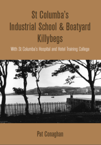 St Columba’s Industrial School & Boatyard Killybegs